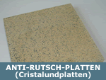 Christalundplatten (Anti-Rutsch-Platten)